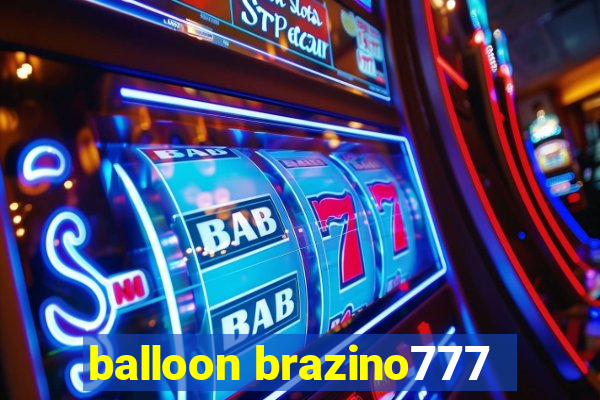 balloon brazino777